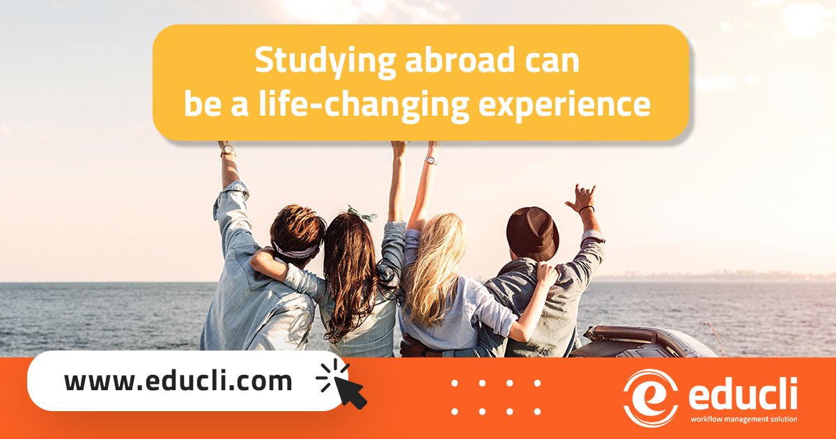 STUDYING ABROAD CAN BE A LIFE-CHANGING EXPERIENCE