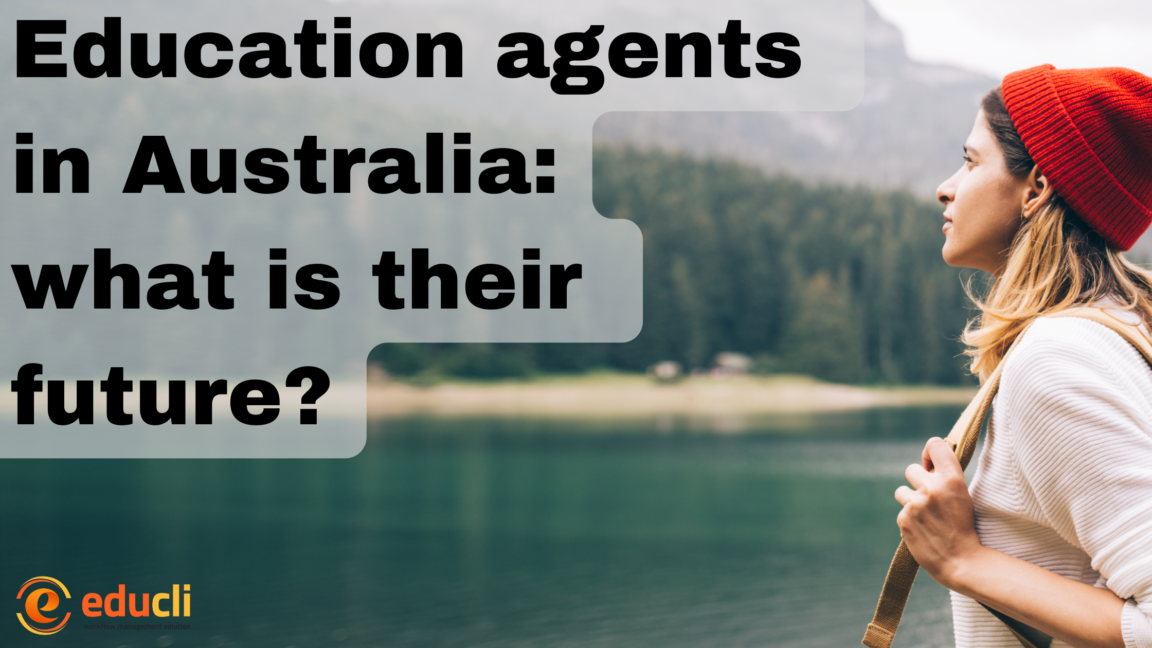 EDUCATION AGENTS IN AUSTRALIA: WHAT IS THEIR FUTURE?