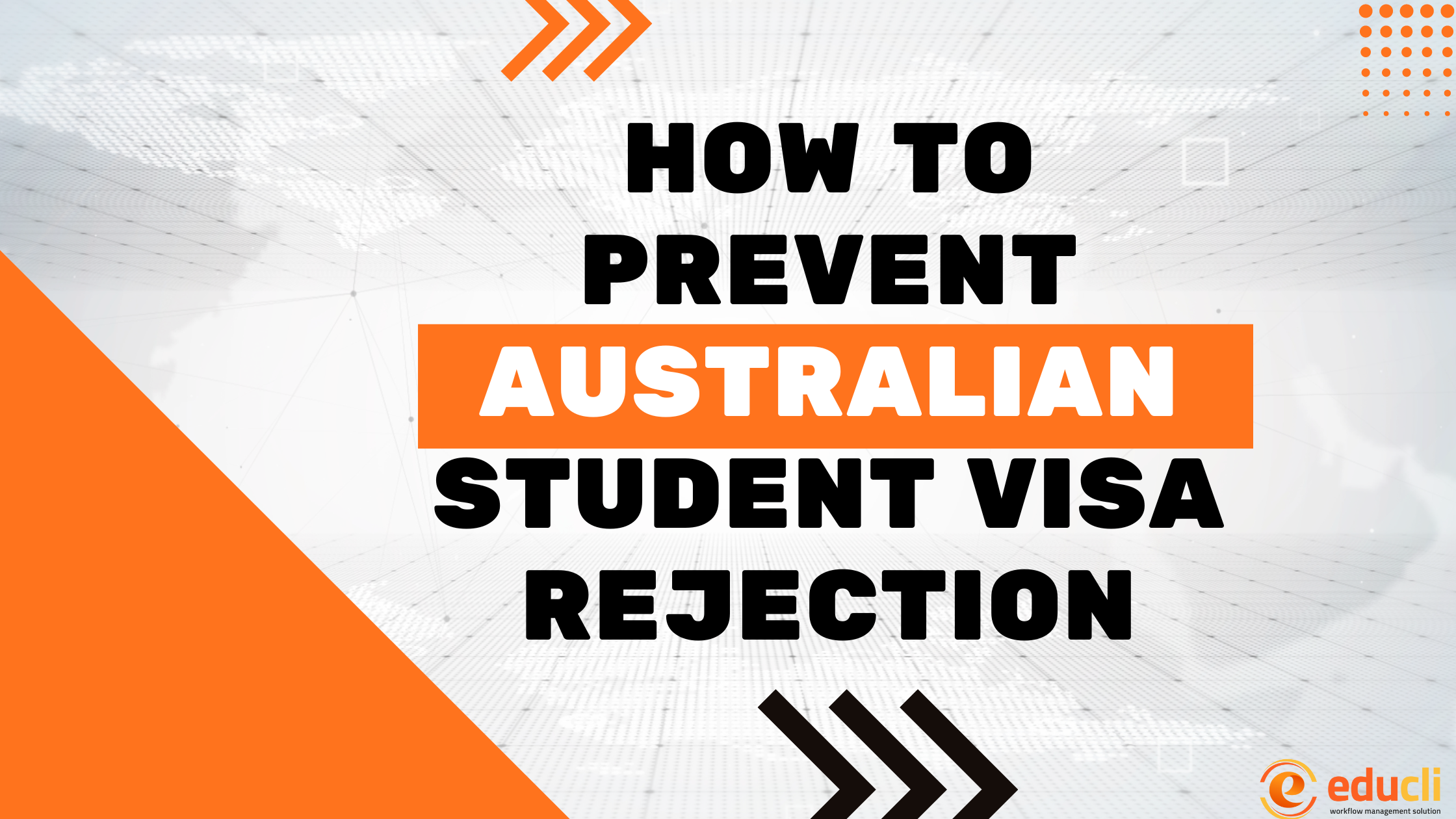 HOW TO PREVENT AUSTRALIAN STUDENT VISA REJECTION