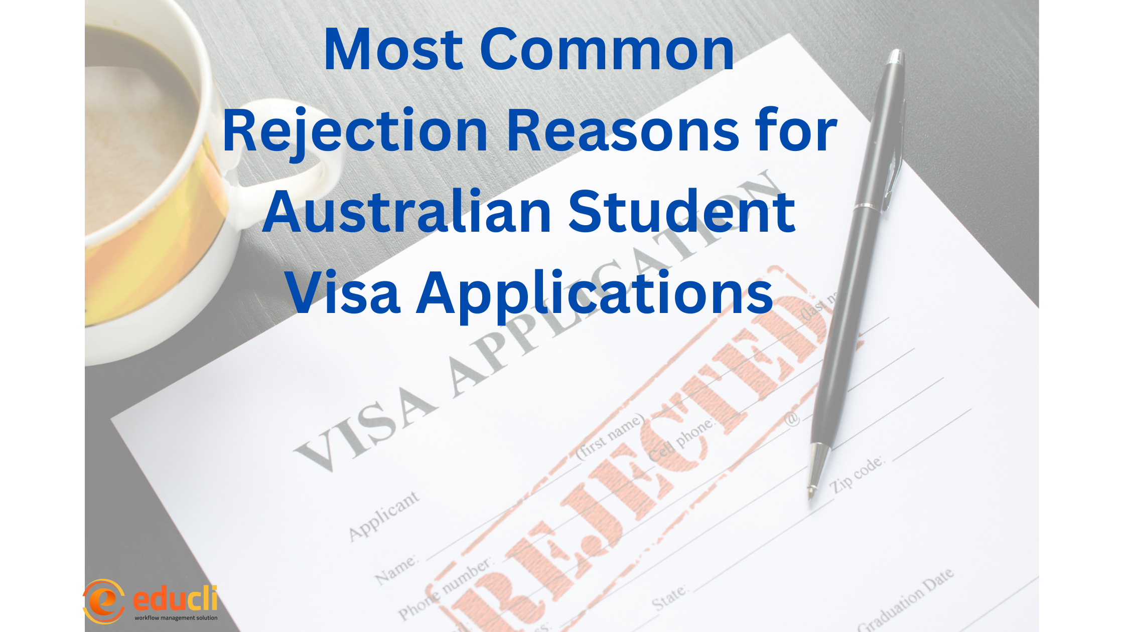 MOST COMMON REJECTION REASONS FOR AUSTRALIAN STUDENT VISA APPLICATIONS