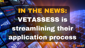 VETASSESS is streamlining their application process