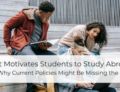 What Motivates Students to Study Abroad? (and Why Current Policies Might Be Missing the Point)