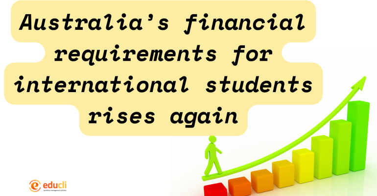 Australia’s financial requirement for international students rises again