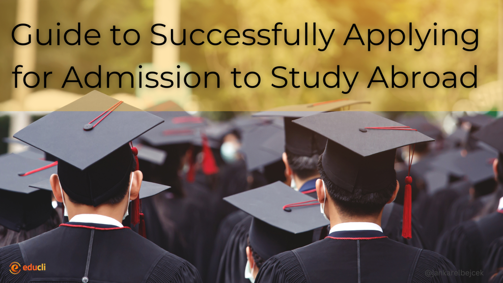 Guide to Successfully Applying for Admission to Study Abroad