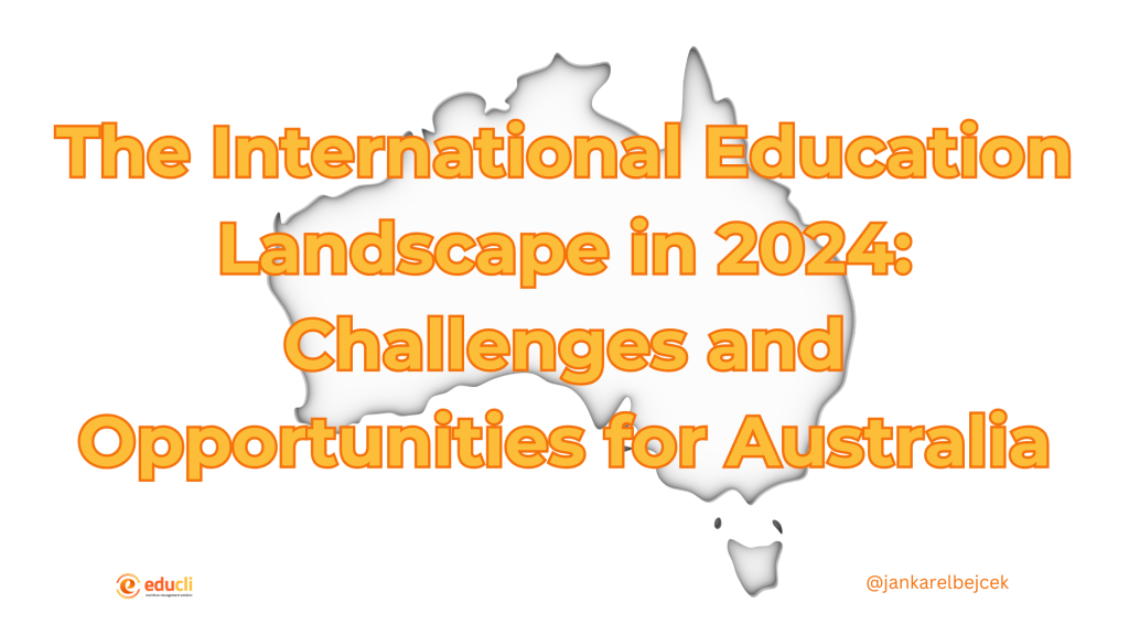 The International Education Landscape in 2024: Challenges and Opportunities for Australia