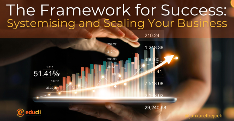 The Framework for Success: Systemising and Scaling Your Business