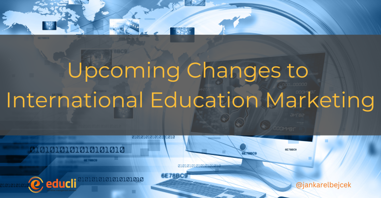 Upcoming Changes to International Education Marketing