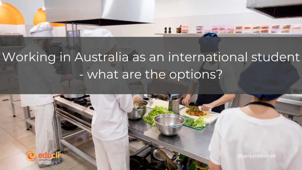 Working in Australia as an international student - what are the options?