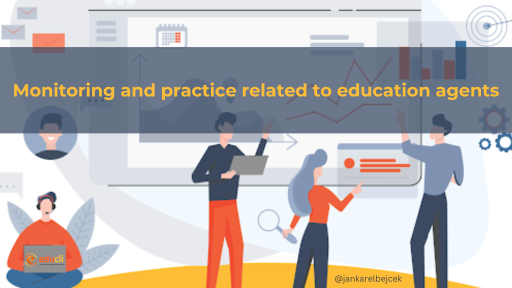 Monitoring and practice related to education agents