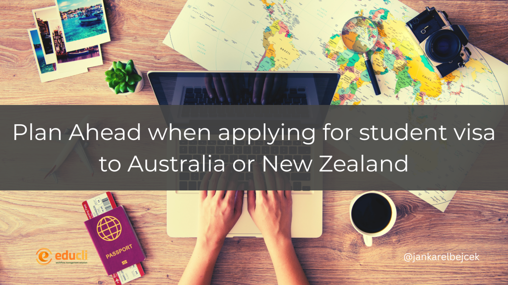 Plan Ahead when applying for student visa to Australia or New Zealand