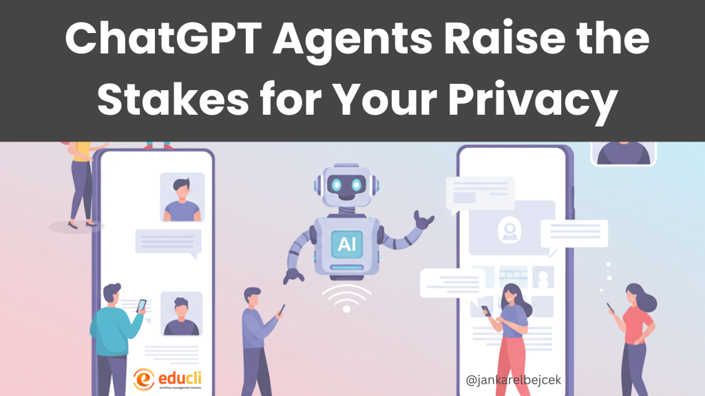 ChatGPT Agents Raise the Stakes for Your Privacy