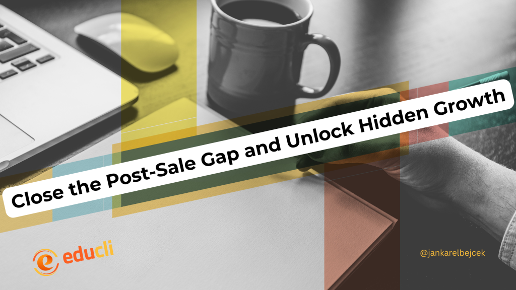 Close the Post-Sale Gap and Unlock Hidden Growth