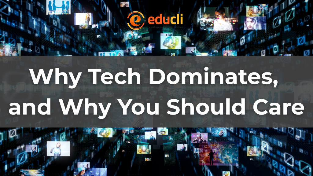 Why Tech Dominates, and Why You Should Care