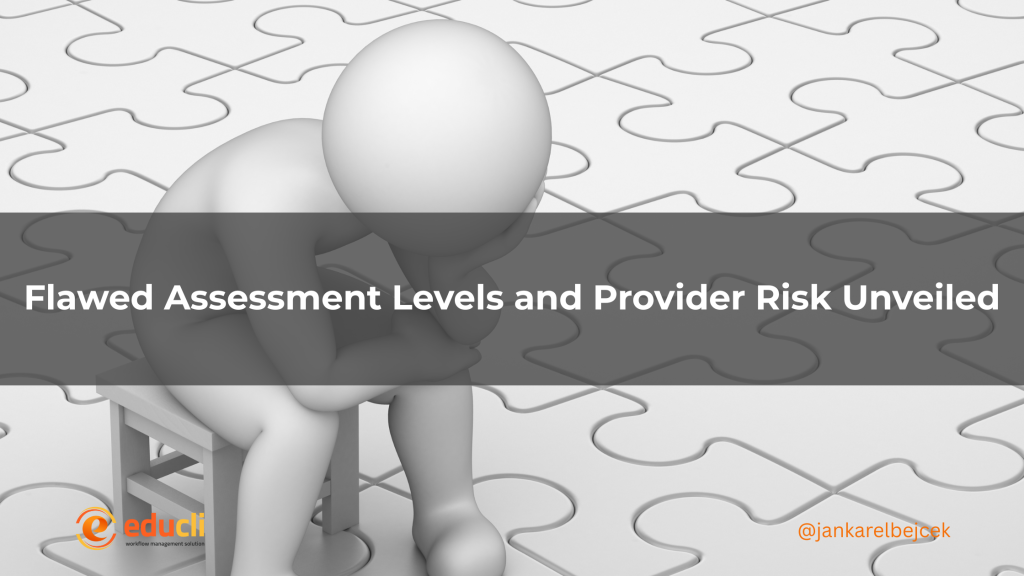 Flawed Assessment Levels and Provider Risk Unveiled