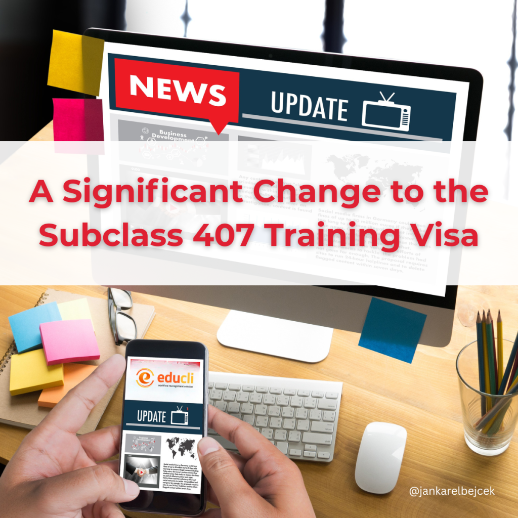 A Significant Change to the Subclass 407 Training Visa