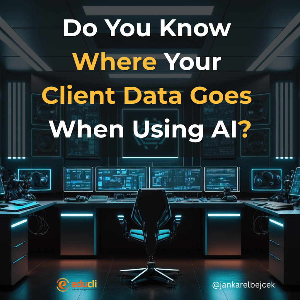 Do You Know Where Your Client Data Goes When Using AI?