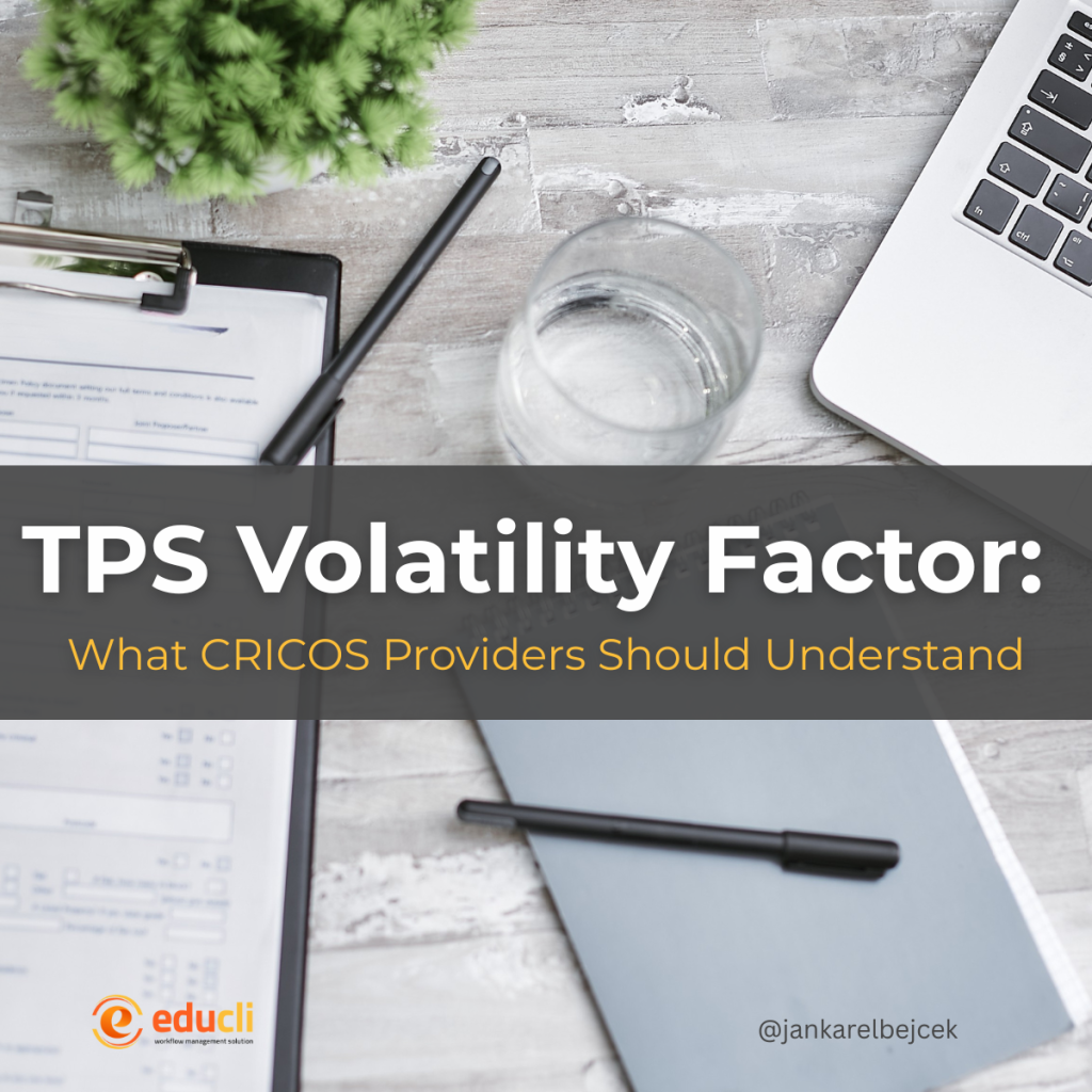 TPS Volatility Factor: What CRICOS Providers Should Understand