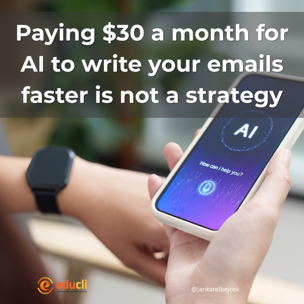 Paying $30 a month for AI to write your emails faster is not a strategy