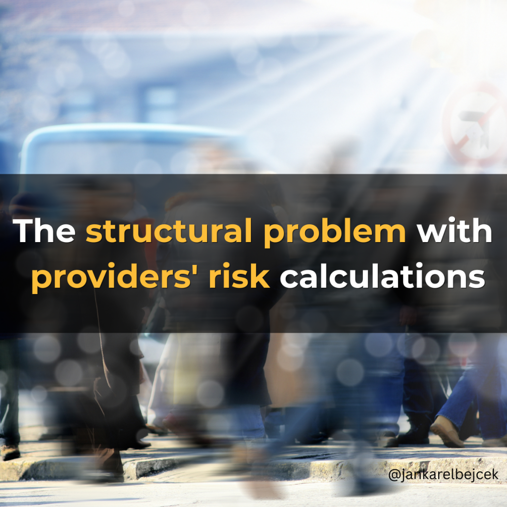 The structural problem with providers' risk calculations
