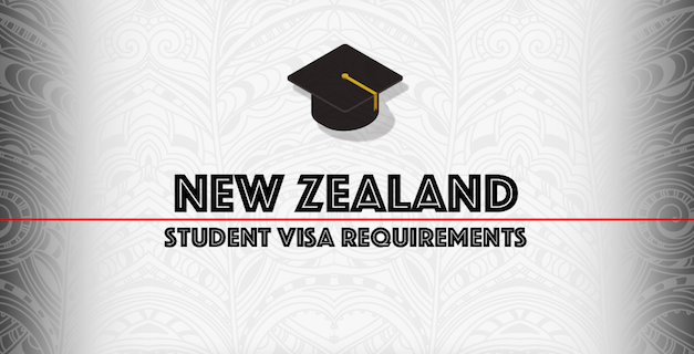 NEW ZEALAND - STUDENT VISA REQUIREMENTS