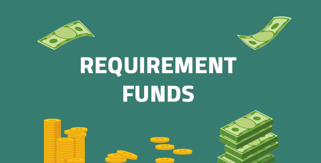 Requirement Funds